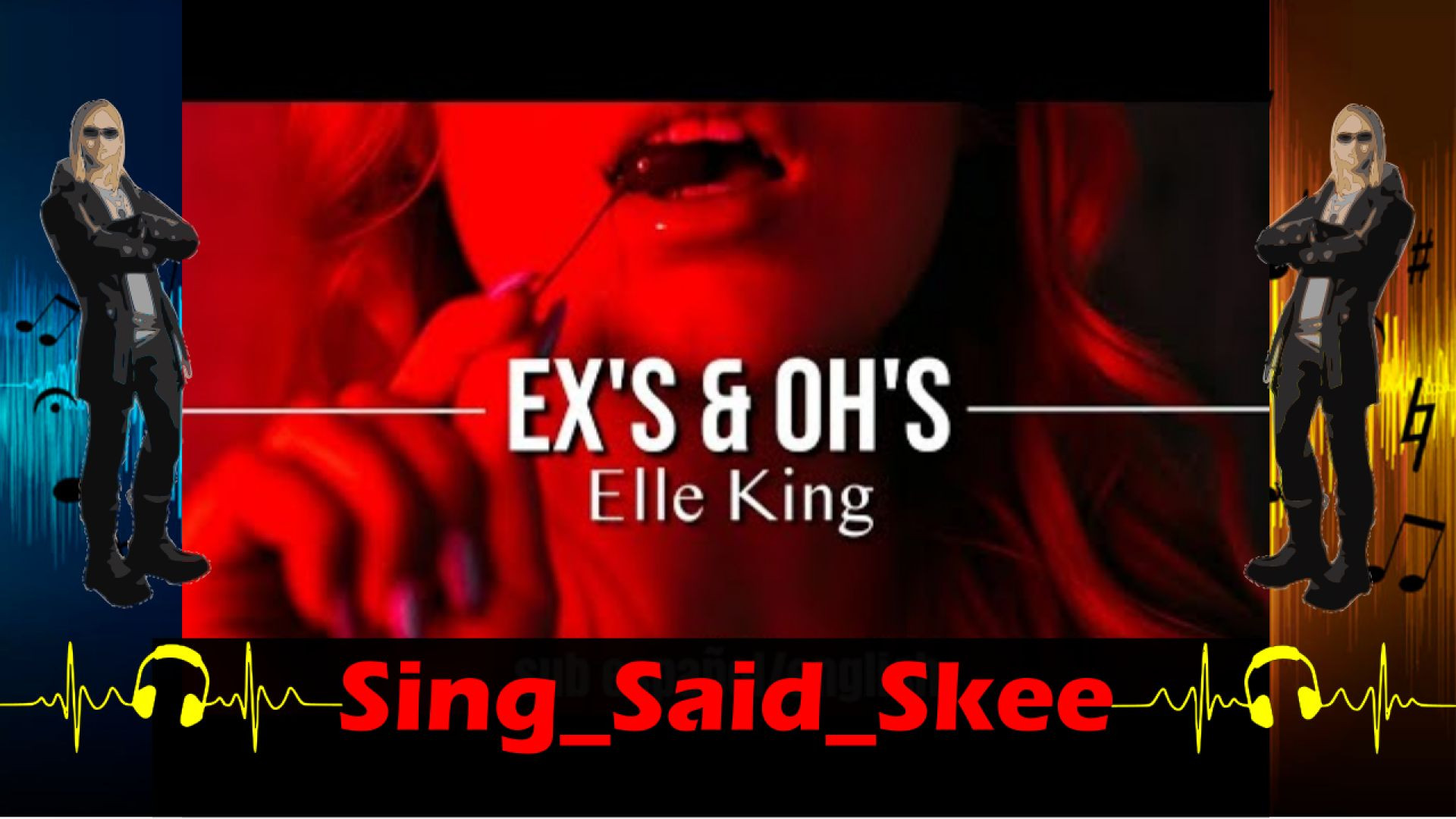 ⁣Ex's & Oh's - Elle King - Sing_Said_Skee
