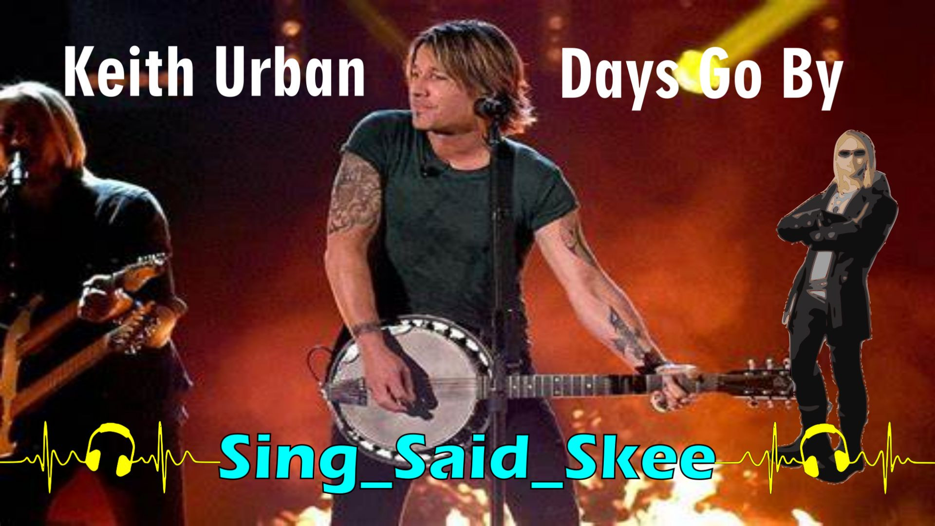 Days Go By - Keith Urban - Sing_Said_Skee