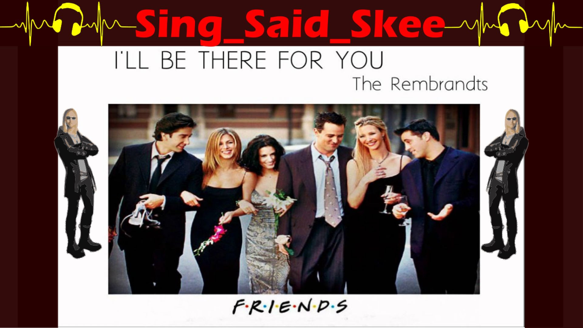 I'll Be There For You (Theme From "Friends") In memory of Mathew Perry/Chandler Bing