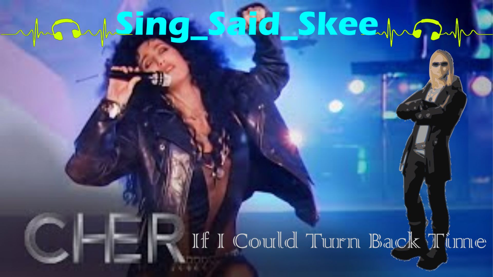 ⁣If I Could Turn Back Time - Cher - Sing_Said_Skee