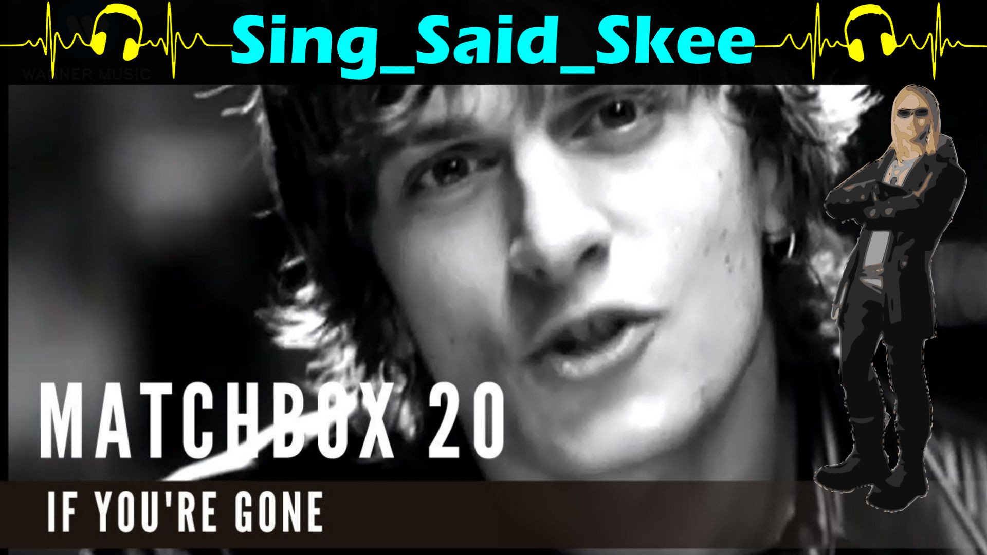 ⁣If You're Gone - Matchbox Twenty - Sing_Said_Skee