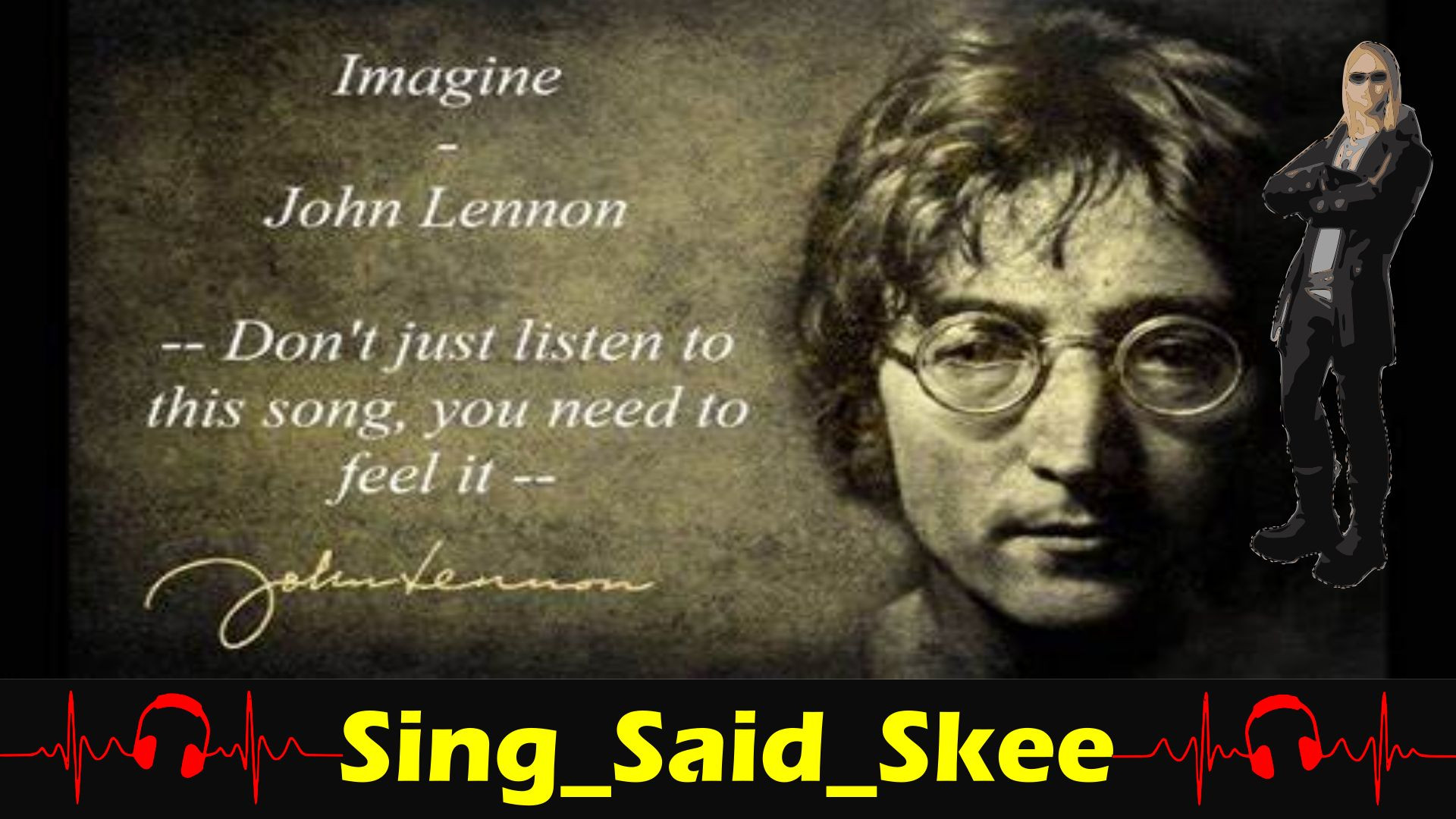 ⁣Imagine - John Lennon (RIP) - Sing_Said_Skee