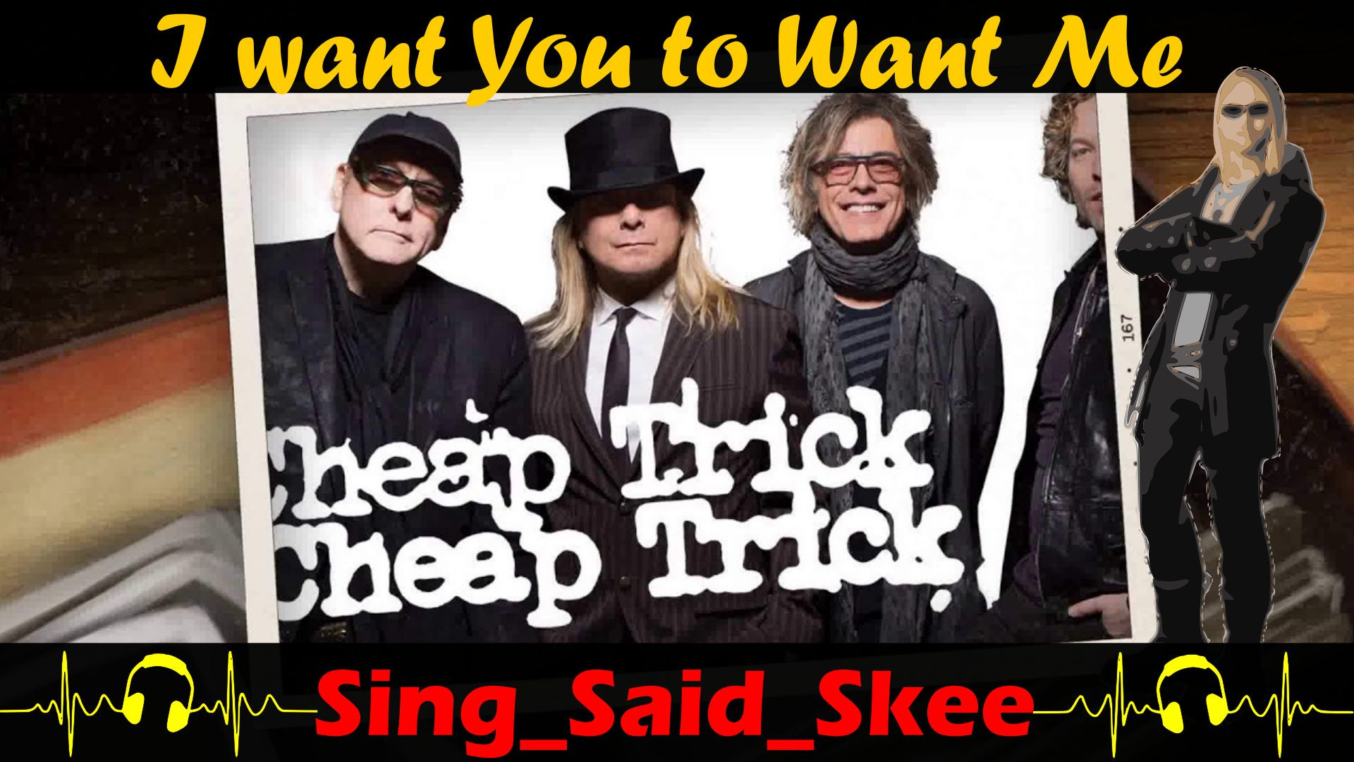 ⁣I Want You To Want Me - Cheap Trick - Sing_Said_Skee