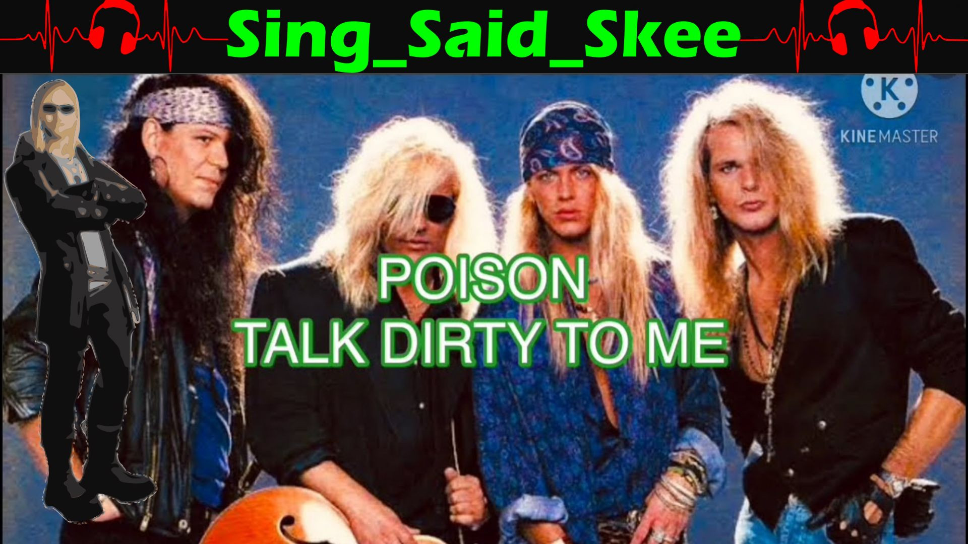 Talk Dirty To Me - Poison - Sing_Said_Skee