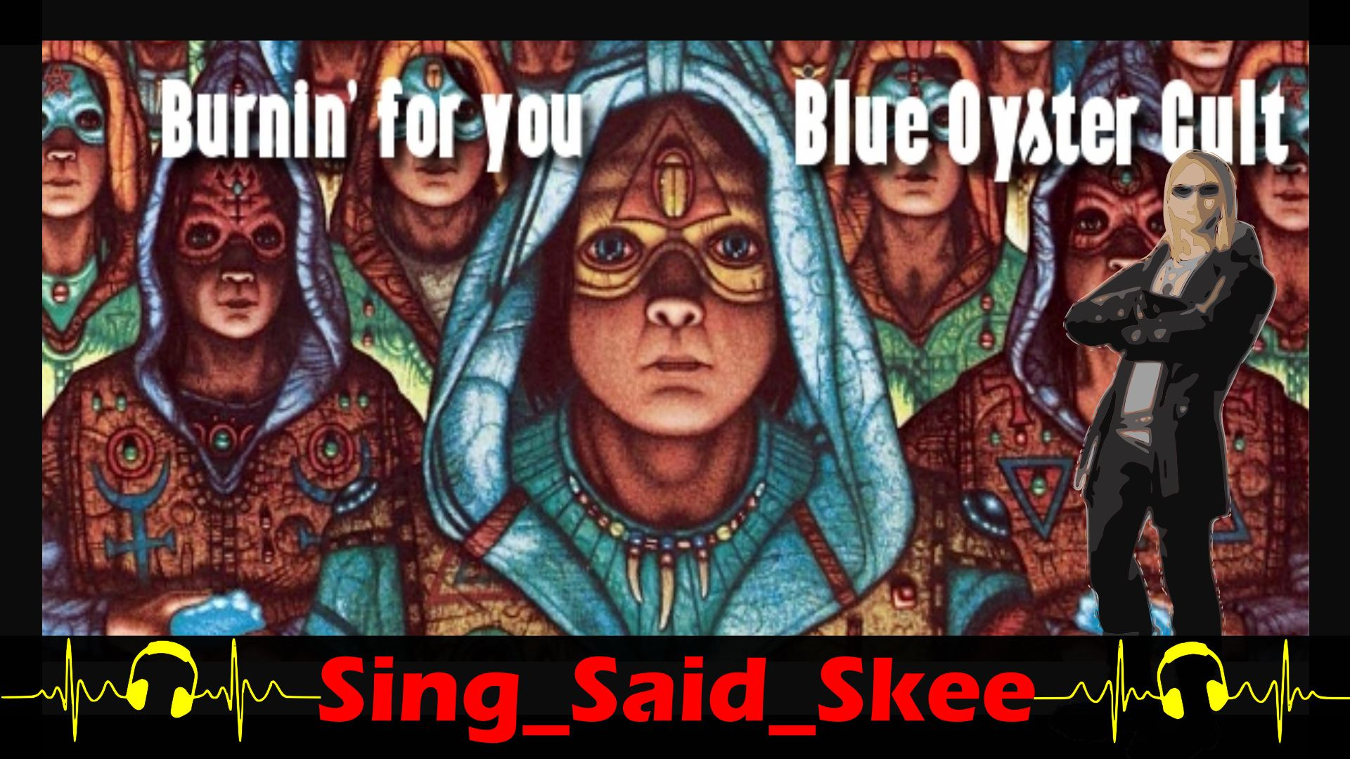 Burnin' For You - Blue Oyster Cult - Sing_Said_Skee