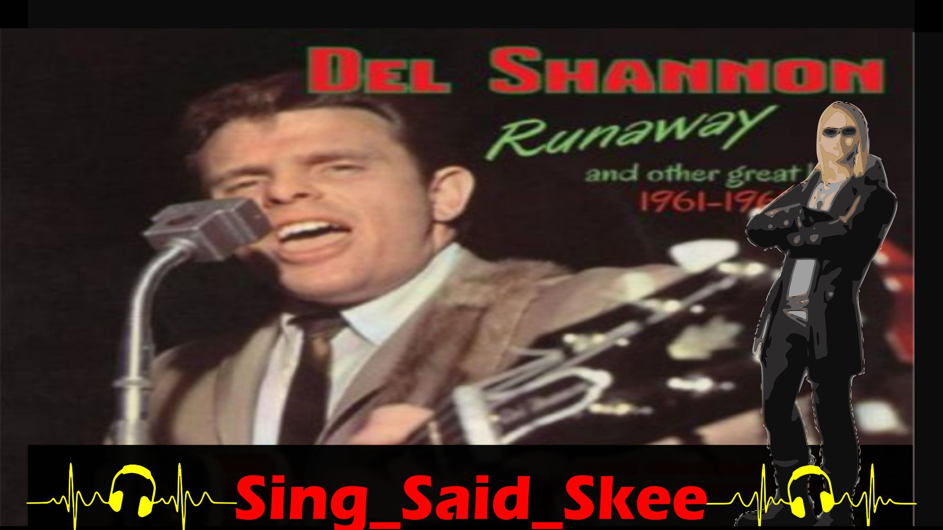 ⁣Runaway - Del Shannon - Sing_Said_Skee
