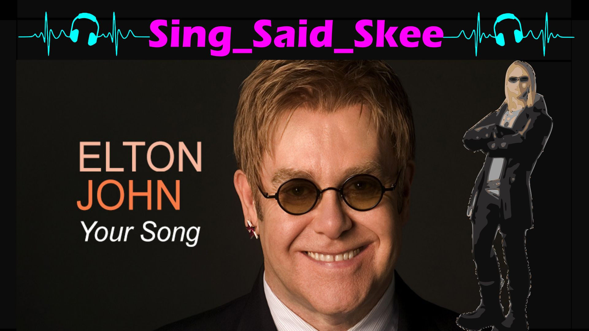 ⁣Your Song - Sir Elton John - Sing_Said_Skee