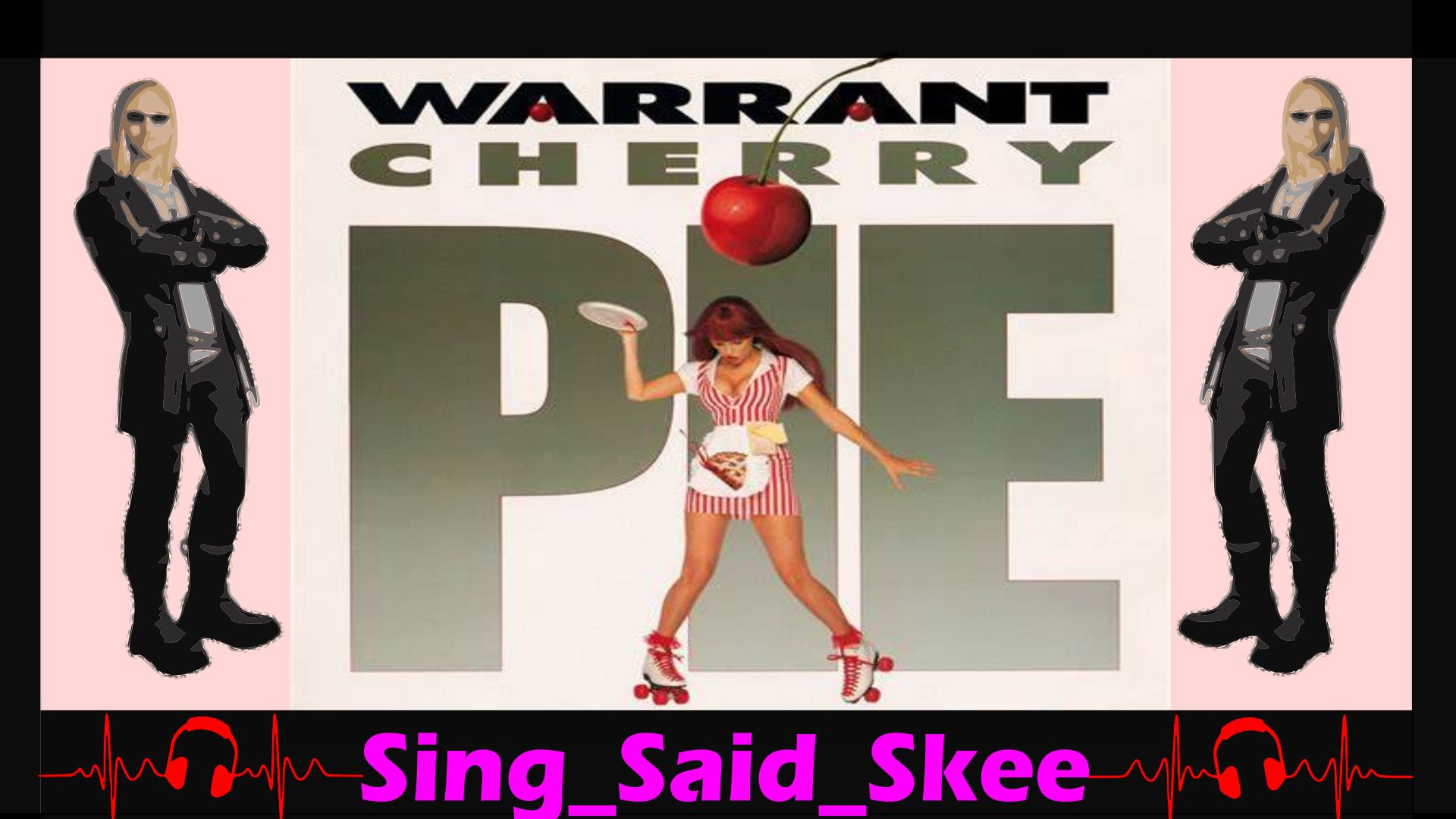 ⁣Cherry Pie - Warrant - Sing_Said_Skee