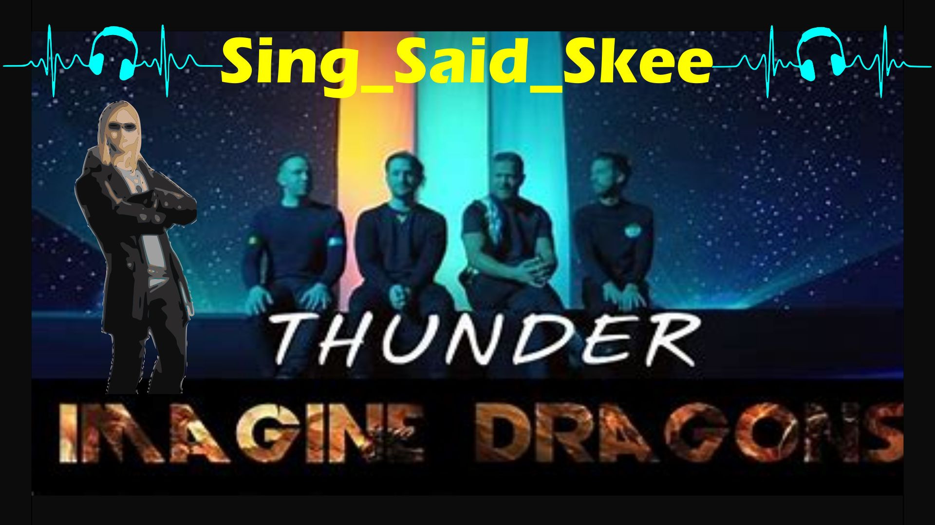 ⁣Thunder - Imagine Dragons - Sing_Said_Skee