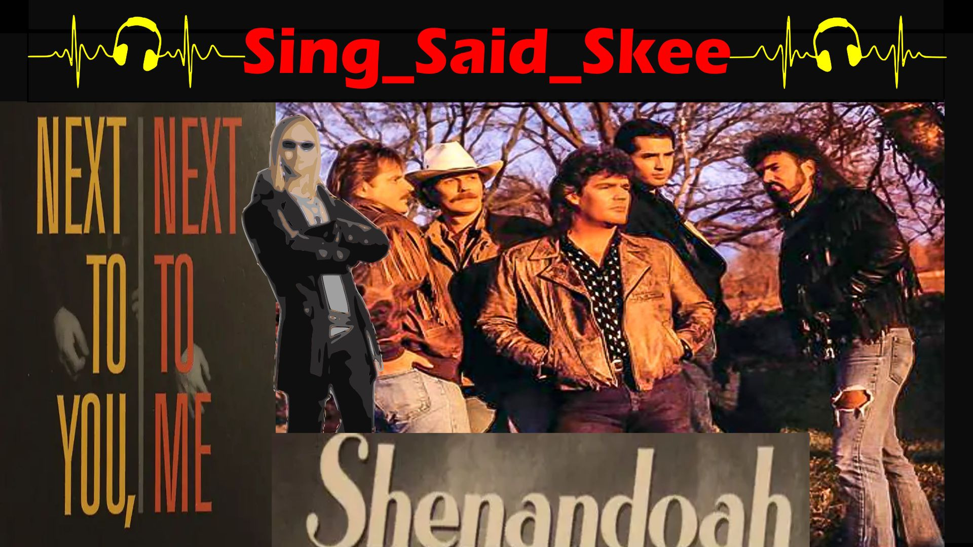 Next To You, Next To Me - Shenandoah - Sing_Said_Skee