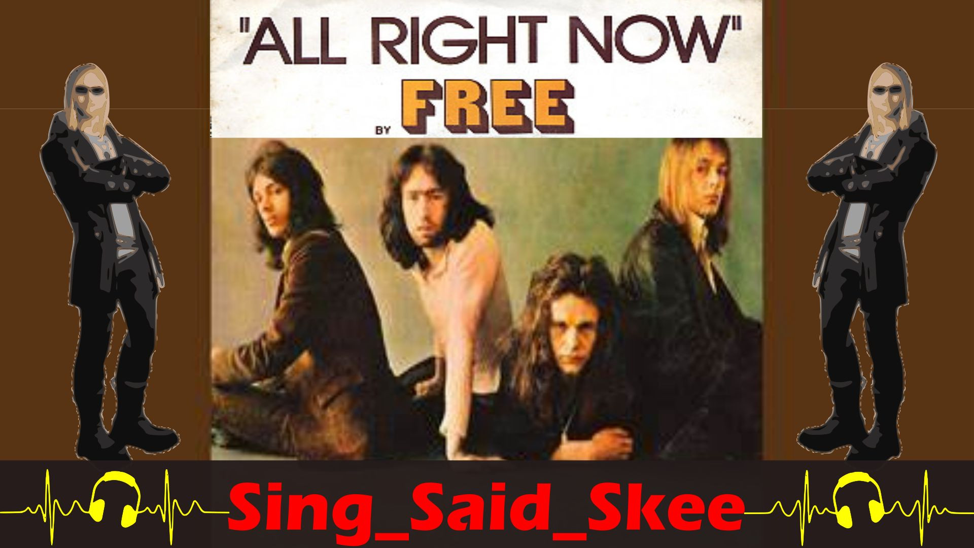 All Right Now - Free - Sing_Said_Skee