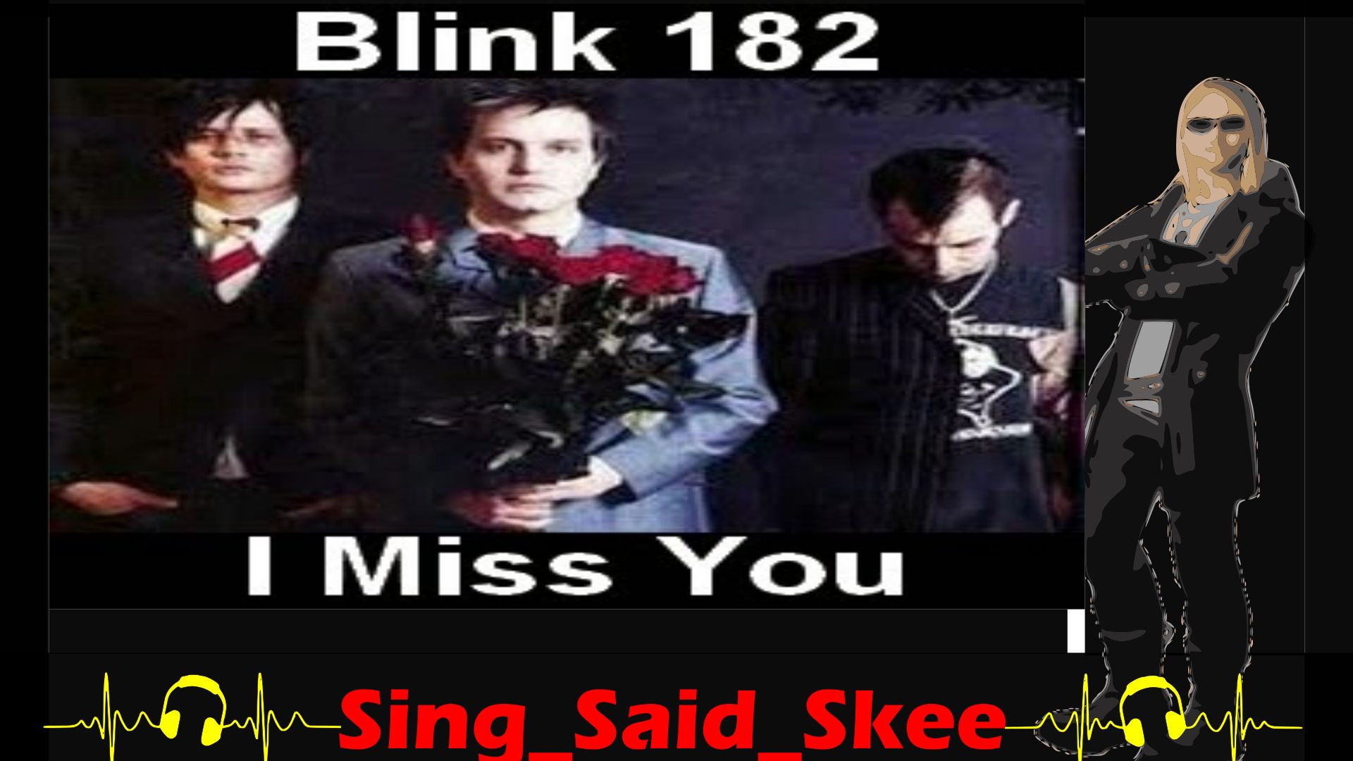 ⁣I Miss You - Blink 182 - Sing_Said_Skee