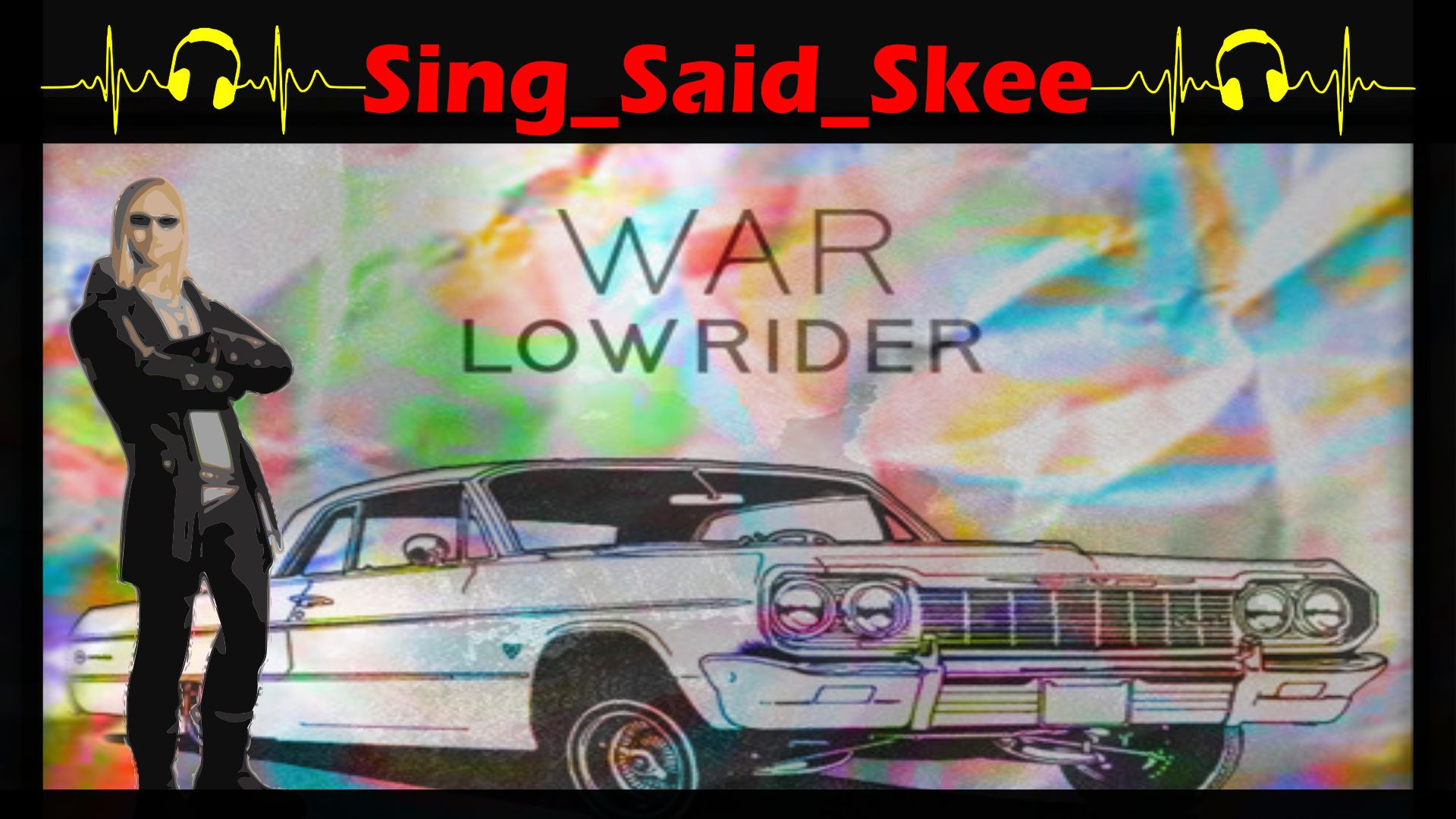 ⁣Low Rider - War - Sing_Said_Skee