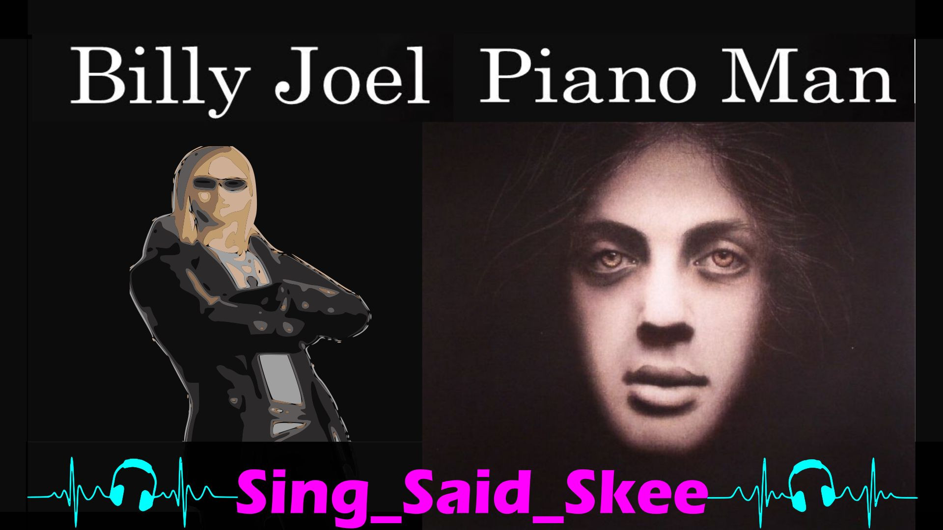 ⁣Piano Man - Billy Joel - Sing_Said_Skee