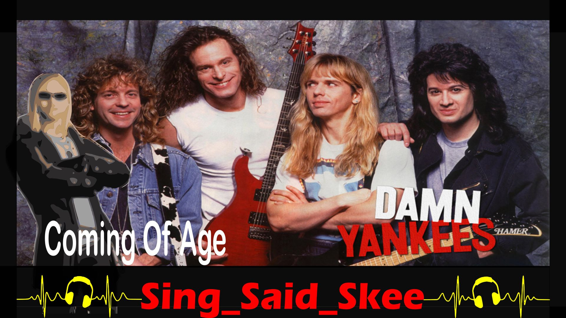 ⁣Coming Of Age - Damn Yankees - Sing_Said_Skee