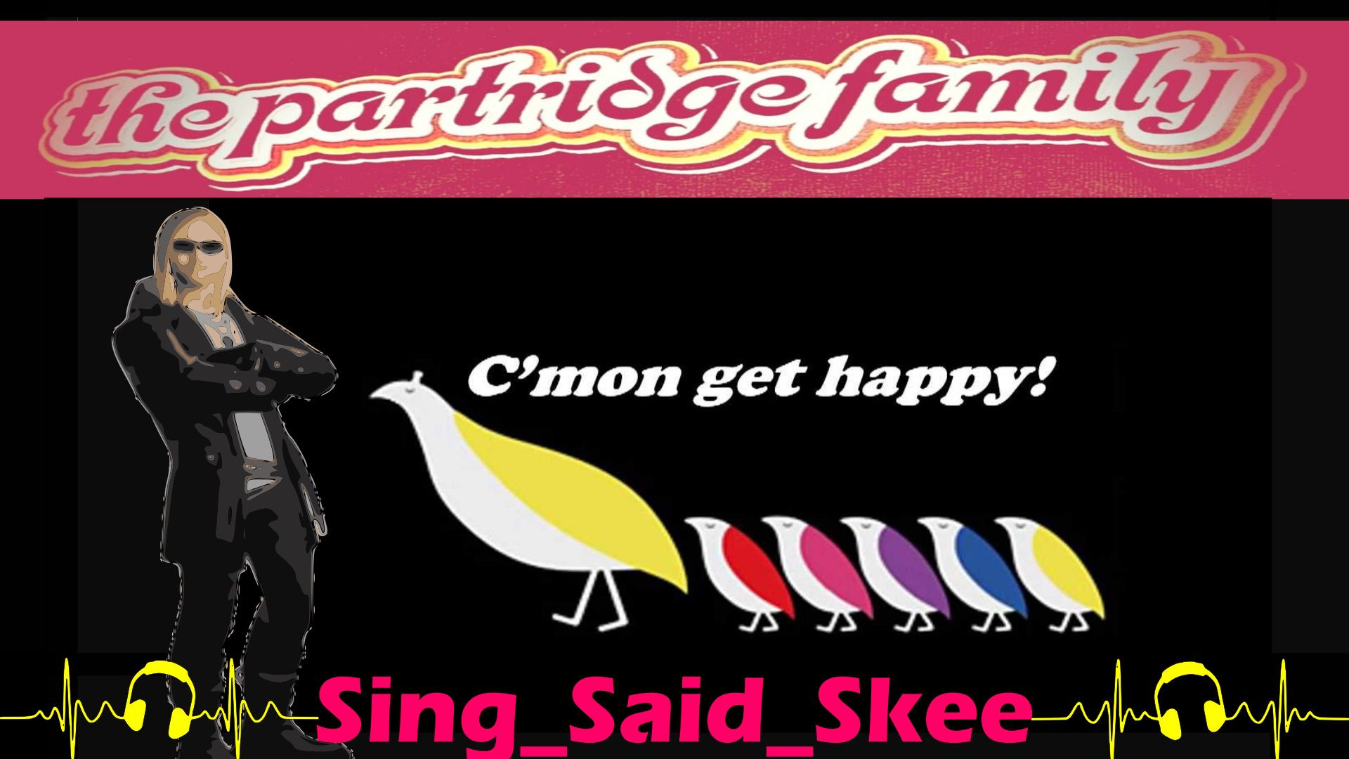 Come On Get Happy - Partridge Family Theme - Sing_Said_Skee