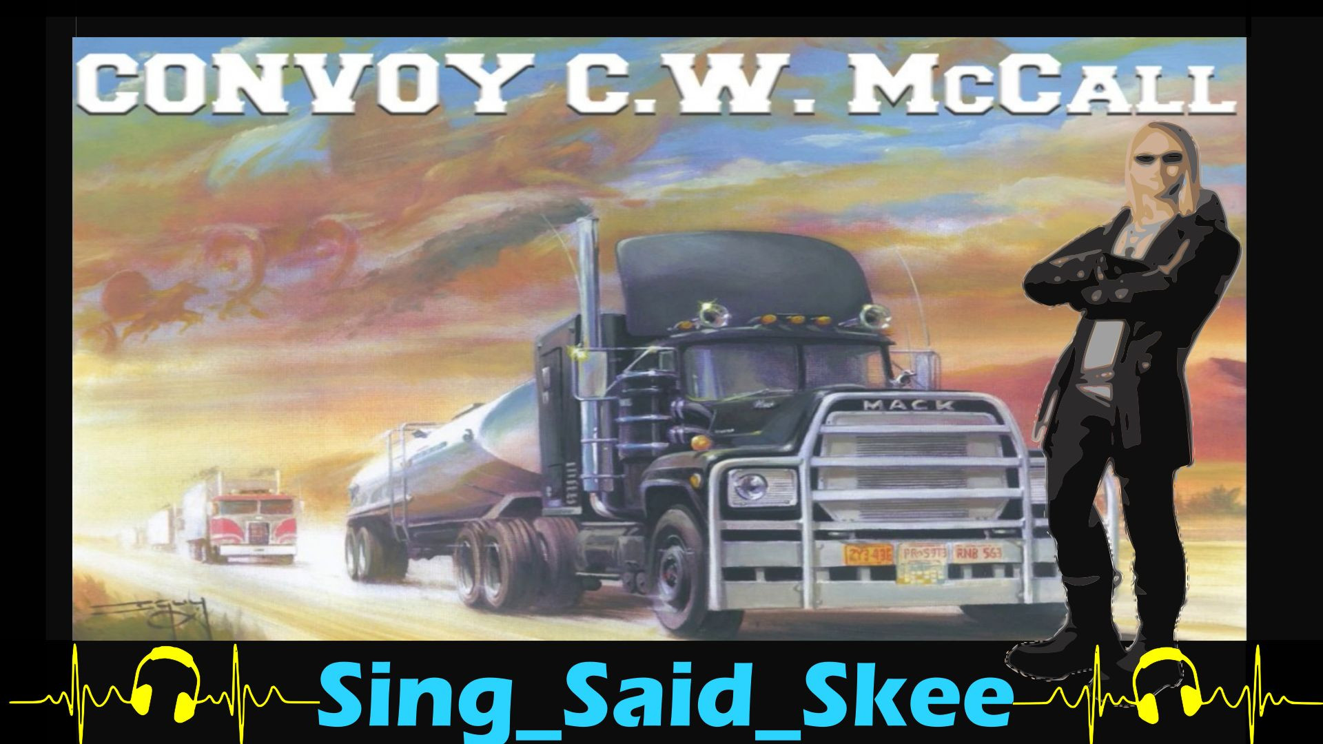 Convoy - C.W. McCall - Sing_Said_Skee