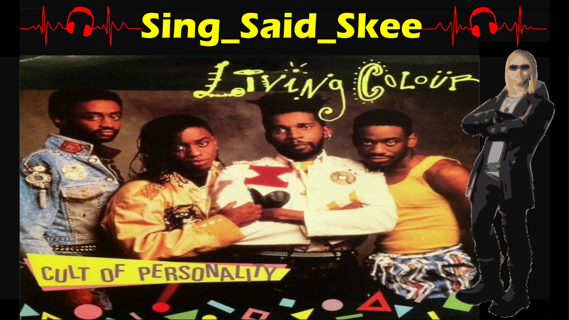 ⁣Cult Of Personality - Living Colour - Sing_Said_Skee