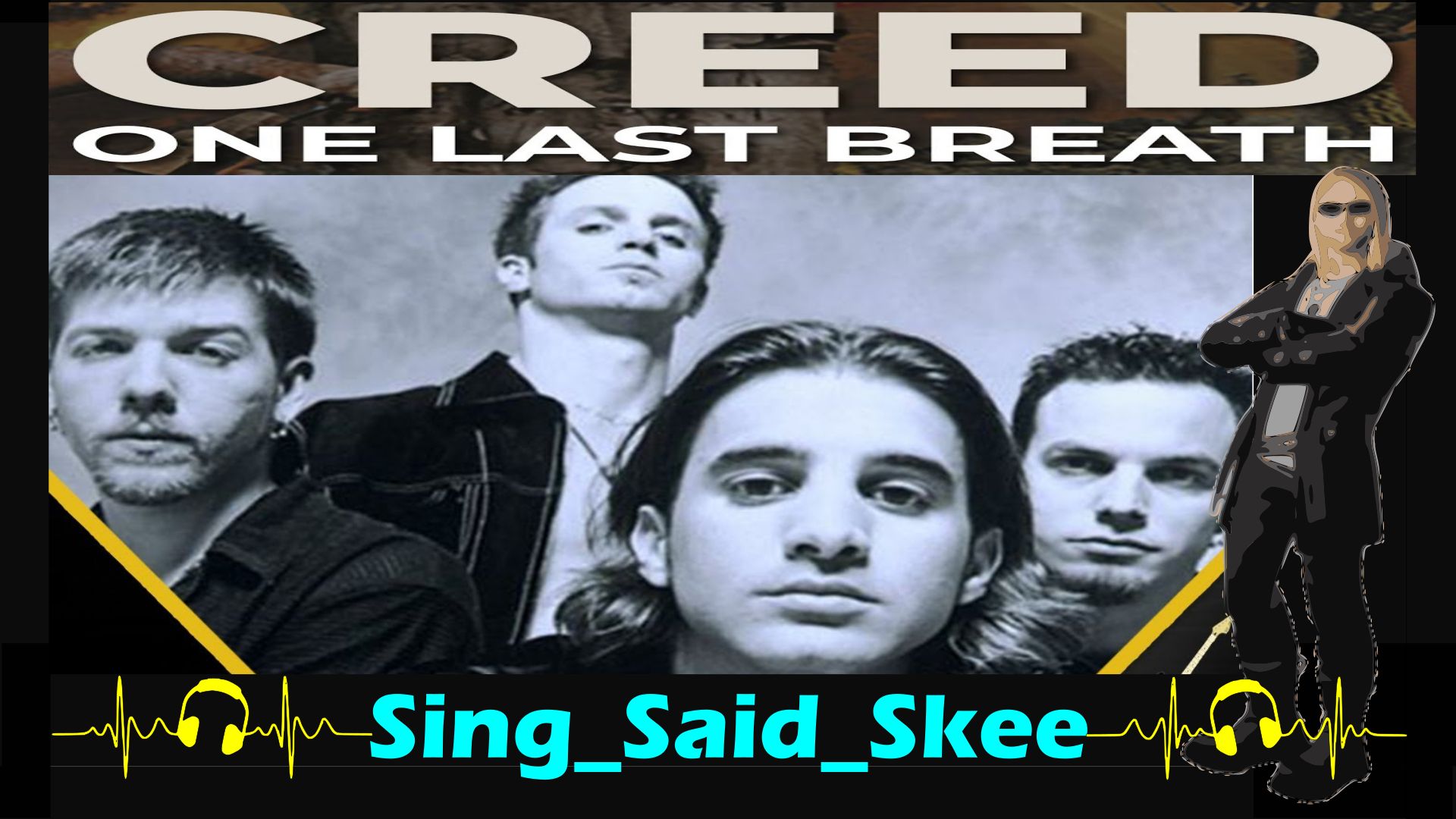 One Last Breath - Creed - Sing_Said_Skee