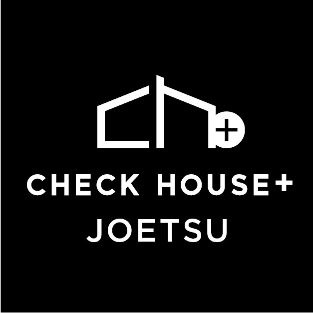 CHECK HOUSE+ JOETSU