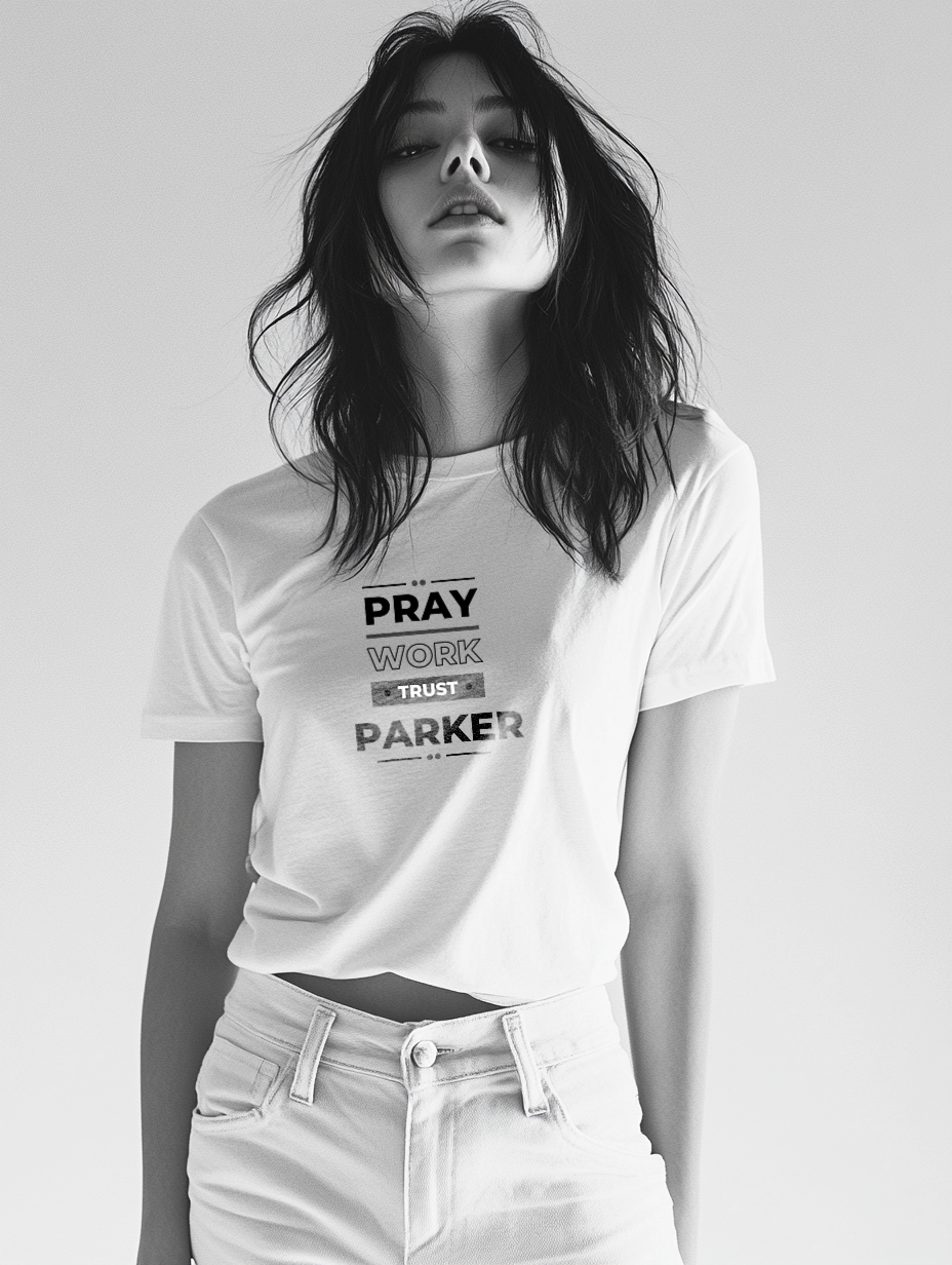 PARKER Pray, Work, Trust T-Shirt - Personalized Gift