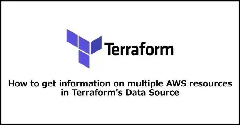I had the opportunity to use Terraforms Data Source in construction projects, but since there were many AWS resources that were not supported, I summarized the usage cases and correspondence table.
If Data Source is not compatible, a workaround using External Data Source is also described.