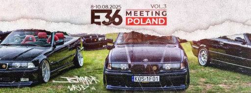 E36 MEETING POLAND VOL. 3 2K25