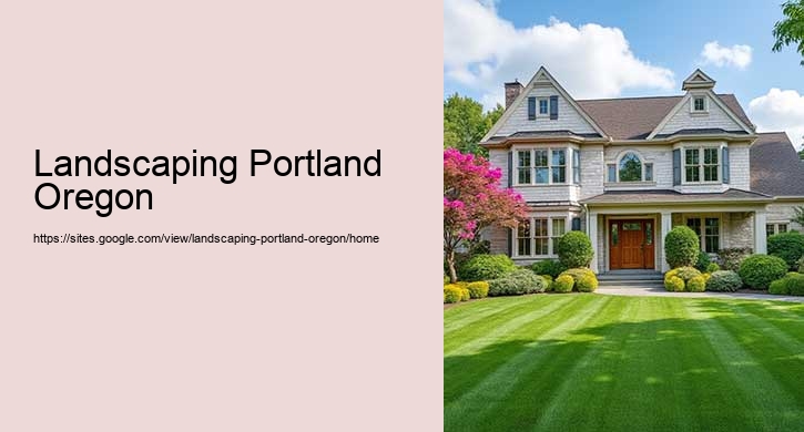 Landscaping Portland Oregon