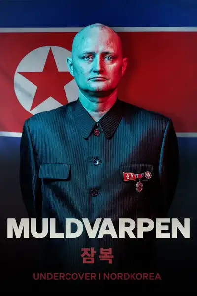 The Mole - Infiltrating North Korea poster