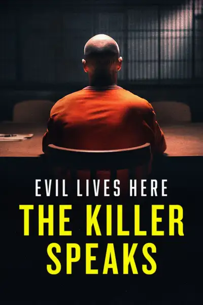 Evil Lives Here: The Killer Speaks poster