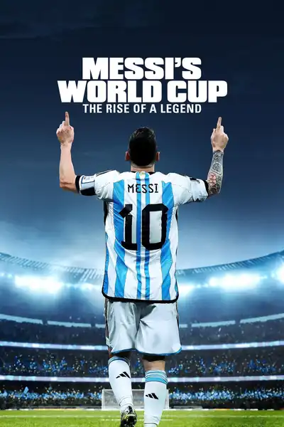 Messi's World Cup: The Rise of a Legend poster