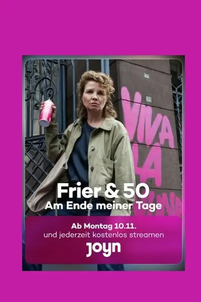 Frier und Fünfzig - Am Ende meiner Tage poster