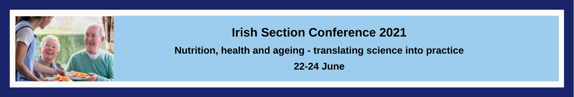 The banner to welcome you to Irish Section Conference 2021: Nutrition, health and ageing - translating science into practice