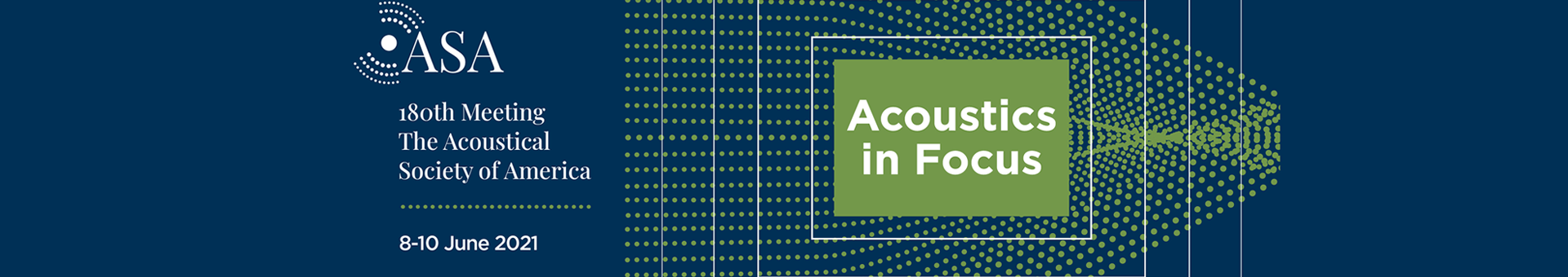 The banner to welcome you to ASA’s Acoustics in Focus (AiF) Virtual Meeting