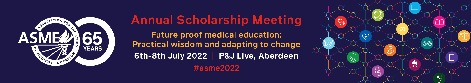 The banner to welcome you to Annual Scholarship Meeting 2022 - Future proof medical education: Practical wisdom and adapting to change