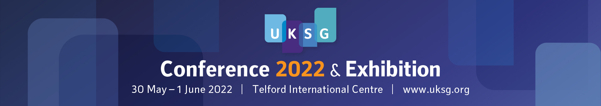 The banner to welcome you to The UKSG 45th Annual Conference and Exhibition: Telford 2022