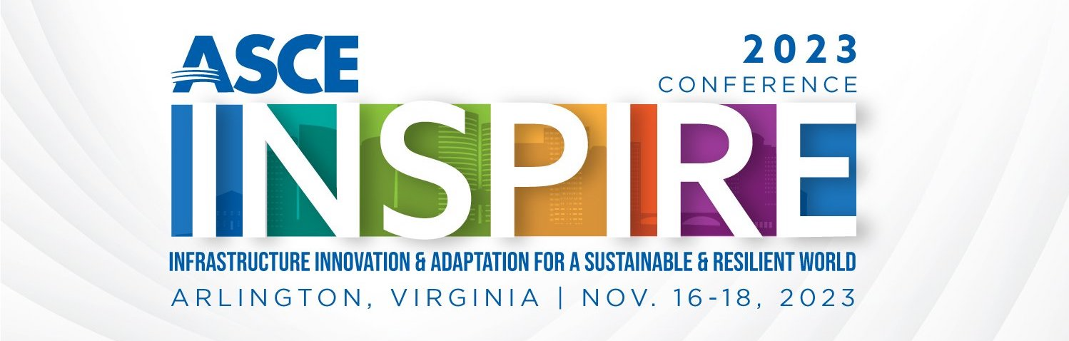 The banner to welcome you to ASCE Inspire Conference 2023: Infrastructure Innovation & Adaptation for a Sustainable & Resilient World