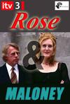 Poster for Rose and Maloney.