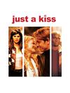 Poster for Just a Kiss.