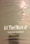 Poster for Art Thief Musical!.
