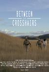 Poster for Between the Crosshairs.