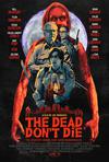 Poster for The Dead Don't Die.