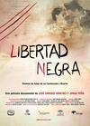 Poster for Libertad Negra.