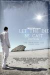 Poster for Let the Die Be Cast: Initium.