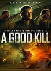 Poster for A Good Kill.