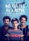 Poster for No culpes al karma de lo que te pasa por gilipollas.