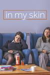 Poster for In My Skin.