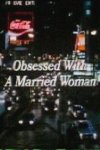 Poster for Obsessed with a Married Woman.