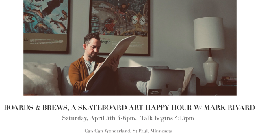 Boards & Brews- A Skateboard Art Happy Hour w/ Mark Rivard