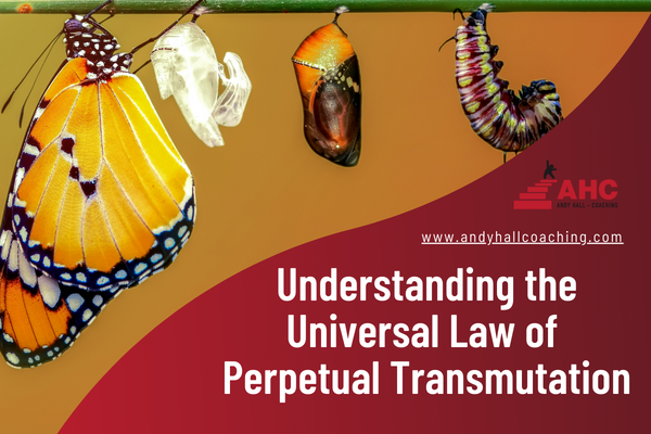 Understanding the Universal Law of Perpetual Transmutation